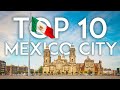 Top 10 things to do in mexico city  cdmx travel guide
