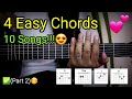 4 Easy Chords, 10 Songs!!!😍 (Part 2)
