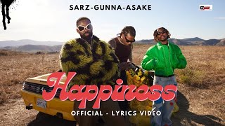 SARZ feat. ASAKE \& GUNNA  HAPPINESS OFFICIAL LYRICS VIDEO