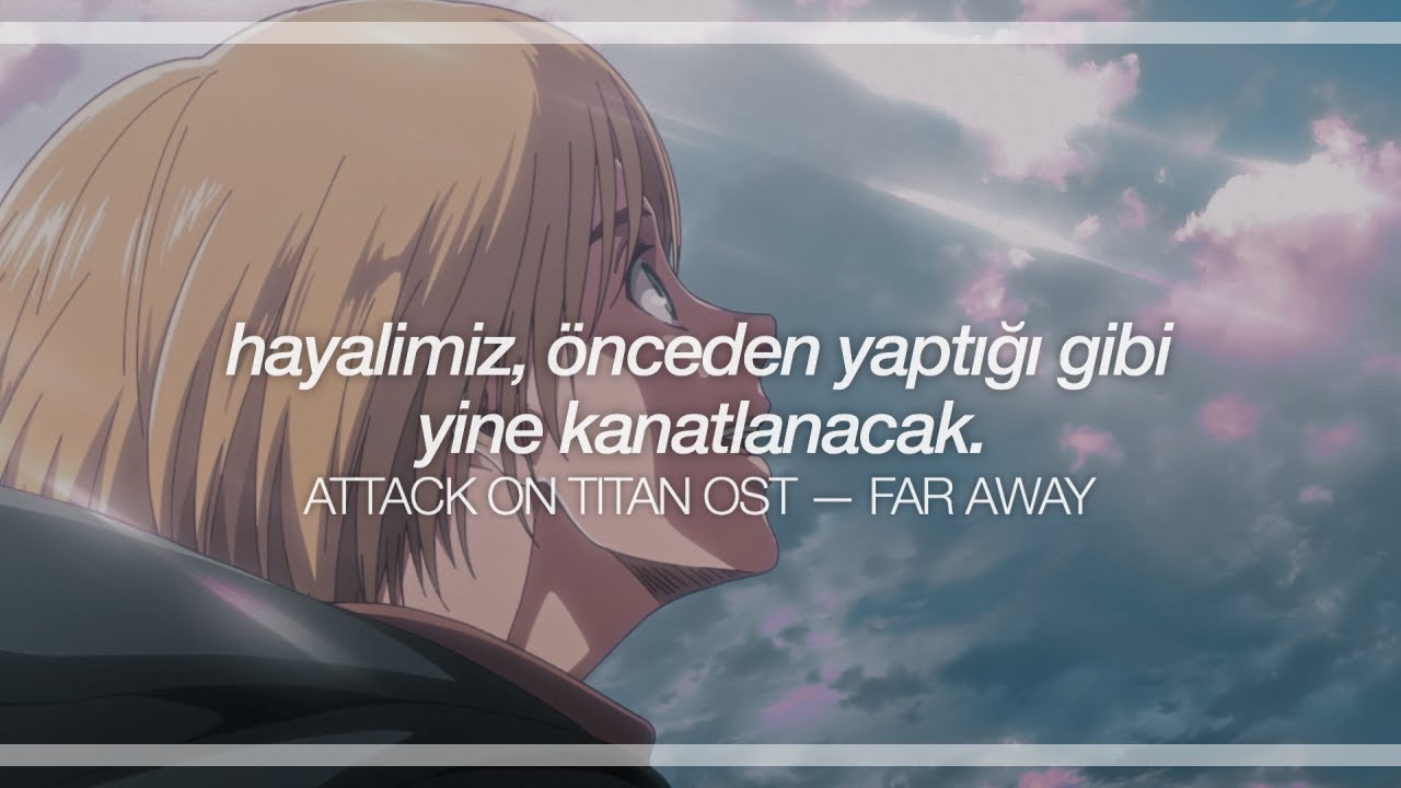 attack on titan ost || far away (türkçe çeviri + lyrics) - YouTube