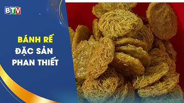 Bánh rế - Đặc sản Phan Thiết | BTV