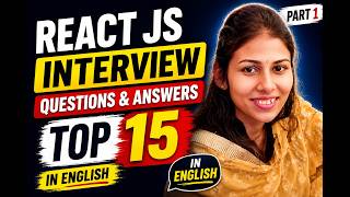 React JS Interview Questions (2026) 🔥 Top 15 Asked Questions with Answers | Part 1