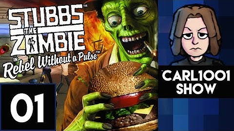 [Carl10O1] / Stubbs the Zombie: Rebel Without a Pulse - Part 1 / [Stream Vod]