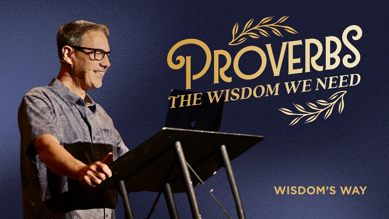 Wisdom's Way // The Wisdom We Need // 7-19-26