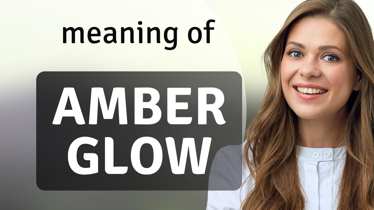 unveiling-the-warmth-the-meaning-of-amber-glow-youtube