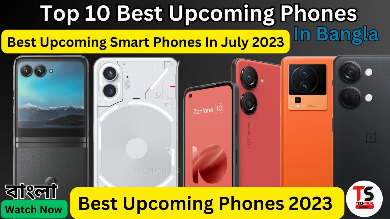 Best Upcoming Phones 2023 | Top 10 Upcoming Phones 2023 | July Month ...