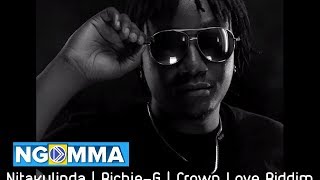 Nitakulinda - Richie G (Crown Love Riddim)