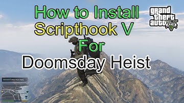 How to Install Scripthook V - Doomsday Heist