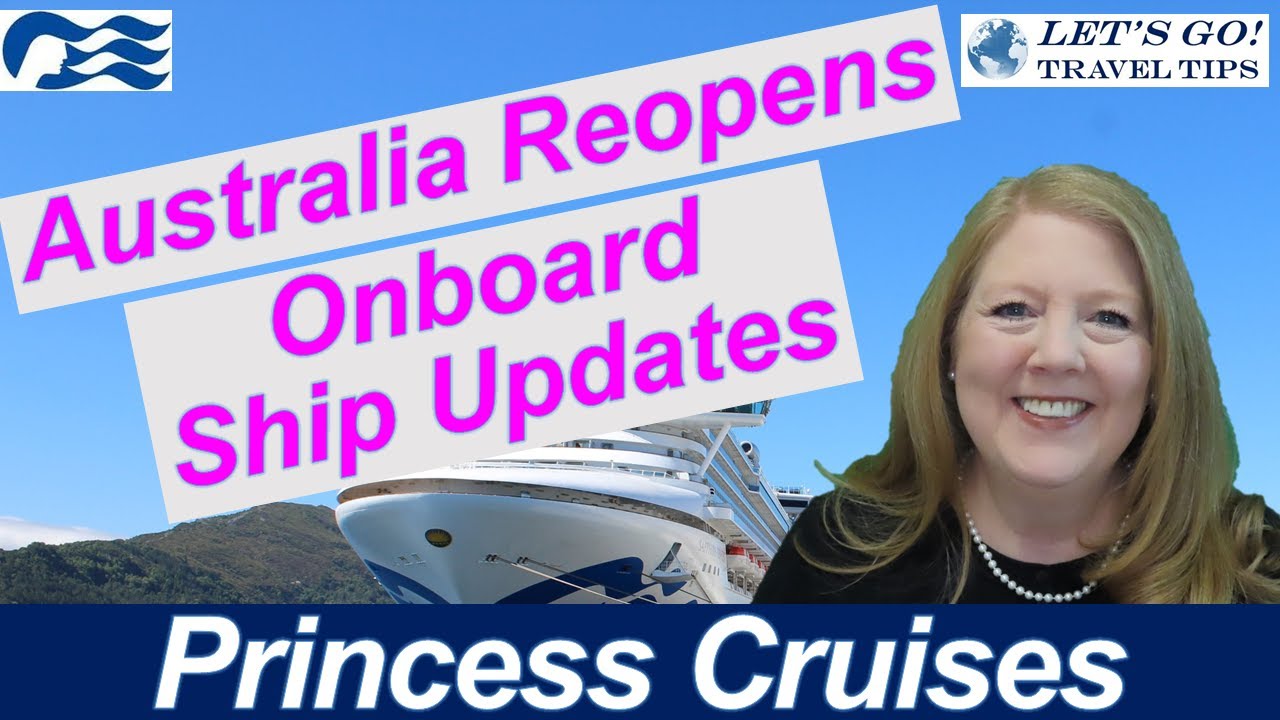 BREAKING CRUISE NEWS! AUSTRALIA OPENING FOR TOURISM | ONBOARD SHIP UPDATES | PRINCESS CRUISES | RCL