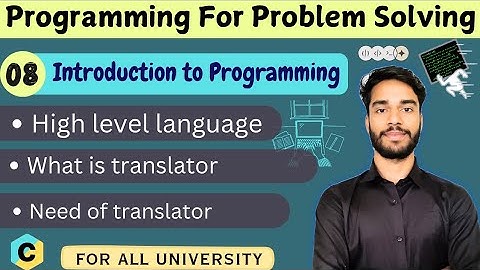 L- 1.8 | Translator in Programming | PPS | C Language | All Universities | B.Tech/BCA/Diploma CS
