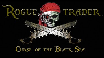 Rogue Trader  - Curse of the Black Sea - Session 15 - Part 2 - Force of Arms