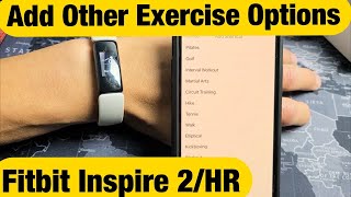 How to Add Exercise Options (WALK, YOGA, etc) on Fitbit Inspire 2 / HR screenshot 3