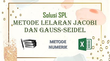 METODE LELARAN JACOBI DAN GAUSS-SEIDEL - METODE NUMERIK
