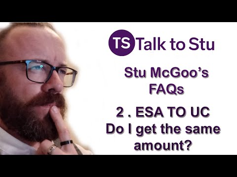 Universal Credit PIP and ESA - Stu McGoos FAQs 2  - ESA to UC Migration