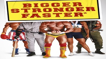 Bigger Stronger Faster Intro
