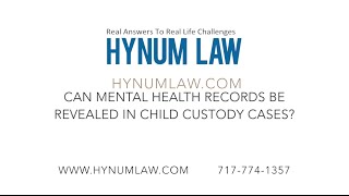 Can Mental Health Records Be Revealed in Child Custody Cases? by harrisburgattorney 966 views 7 years ago 4 minutes, 6 seconds