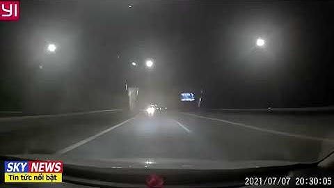 KINH HOÀNG XE BÁN TẢI BẬT ĐÈN PHA, ĐI NGƯỢC CHIỀU CAO TỐC TRONG ĐÊM | SKY NEWS KÊNH TIN TỨC 24H
