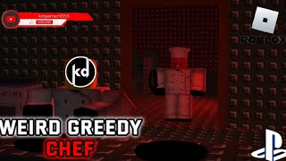 Roblox weird greedy chef