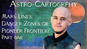 AstroCartography Mars Lines Part 1 - Danger Zones or Pioneer Frontiers?