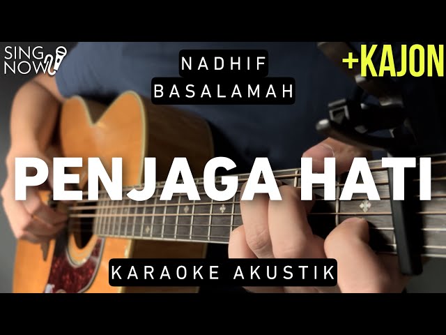 Penjaga Hati - Nadhif Basalamah (Karaoke Akustik) class=