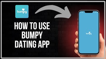How To Use Bumpy Dating App - Complete Guide