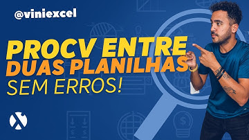 Como fazer a PROCV entre DUAS PLANILHAS E SEM ERROS