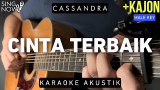 Cinta Terbaik - Cassandra (Karaoke Akustik + Kajon) Male Key