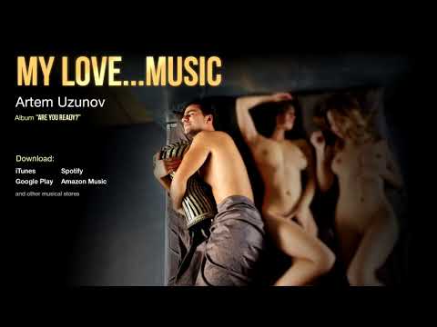 Artem Uzunov - My Love...Music mp3 ke stažení