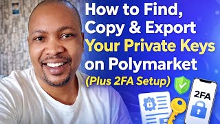 How to Find, Copy & Export Your Private Keys on Polymarket (Plus 2FA Setup)