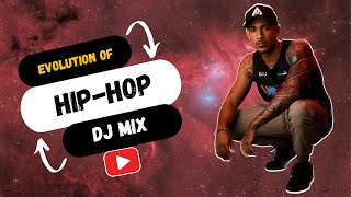 Evolution Of Hip-Hop Dj Mix Best Of Hip-Hop 1988-2008