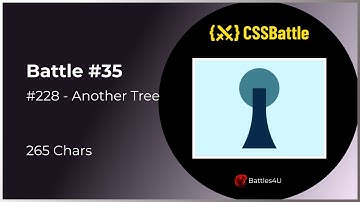 #228 Another Tree - Battle #35 - CSSBattle - 100% Solution