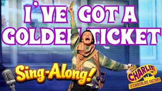 I've Got a Golden Ticket | Sing-Along with Lyrics | Charlie and the Chocolate Factory