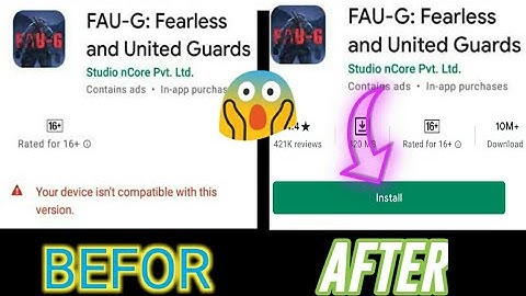 Your device is not compatible (problem fix in FAU-G) 💯%working new trick with download link and APK