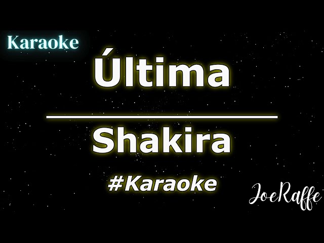Shakira - Última (Karaoke) class=