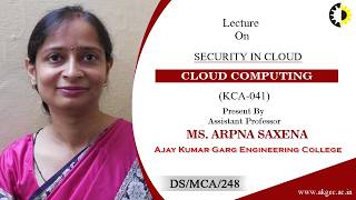 ''Security In Cloud'' Cloud Computing By Ms  Arpna Saxena, AKGEC