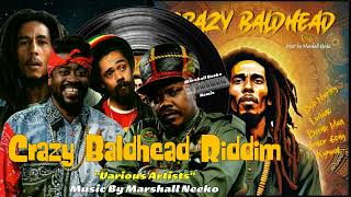 Crazy Baldhead Megamix (Marshall Neeko Remix 2023) Bob Marley, Jr. Gong, KyMani, Luciano, Beenie Man