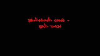 Bloodhound Gang - Bad Touch chords