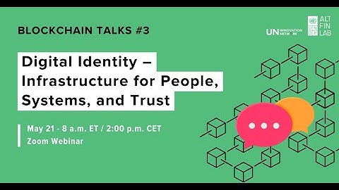 Blockchain Talks #3 - Digital Identity – Infrastructure for People, Systems, and Trust