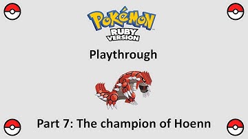Pokémon Ruby Version playthrough – Part 7: The champion of Hoenn