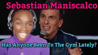 Reaction To Sebastian Maniscalco - Has Anyone Been To The Gym Lately? (REACTION)