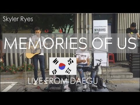 Skyler Ryes - Memories of Us [LIVE in Daegu] South Korea