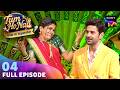 Episode 4 | The Throne Pursuit | Tum Ho Naa-Ghar Ki Superstar | Full Episode