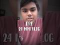 day 24 mimi vlog #youtube #minivlog #daliyvlog #shorts #vlog