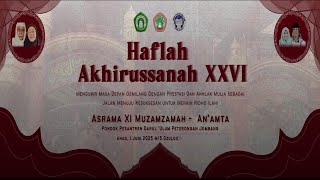 HAFLAH AKHIRUSSANAH XXVI - ASRAMA XI MUZAMZAMAH - CHOSIY'AH - AN'AMTA | PONPES DARUL ULUM JOMBANG