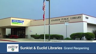 Anaheim Euclid and Sunkist Libraries Grand Reopening Celebrations