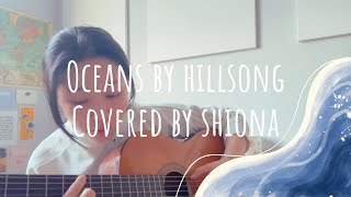 Oceans (Where Feet May Fail) - covered by Shiona