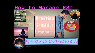 How to Manage RSD When you Have ADHD