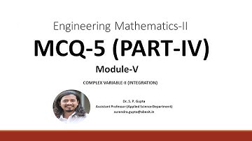 MCQ-5 || PART-IV || MODULE-5 || COMPLEX VARIABLE-II || Dr. S. P. GUPTA || ENGINEERING MATHEMATICS-II