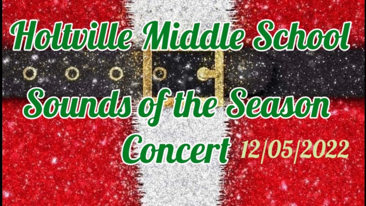 Holtville Middle School Sounds of the Season Concert 12/05/2022 YouTube