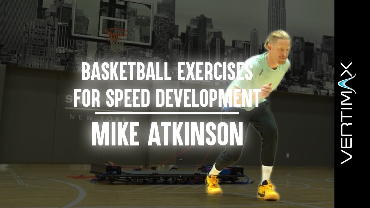 Basketball Exercises for Speed Development | Mike Atkinson
